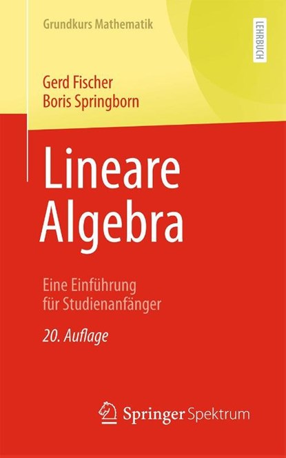 Lineare Algebra, Gerd Fischer ; Boris Springborn - Paperback - 9783662712603