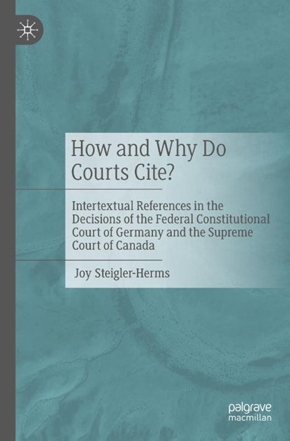 How and Why Do Courts Cite?, Joy Steigler-Herms - Paperback - 9783662719336