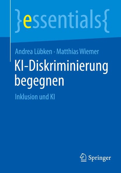 KI-Diskriminierung begegnen, Andrea Lübken ; Matthias Wiemer - Paperback - 9783662723616