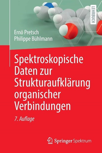 Spektroskopische Daten zur Strukturaufklärung organischer Verbindungen, Ernö Pretsch ; Philippe Bühlmann - Paperback - 9783662727300