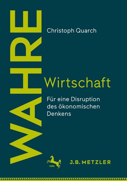 Wahre Wirtschaft, Christoph Quarch - Gebonden - 9783662727416