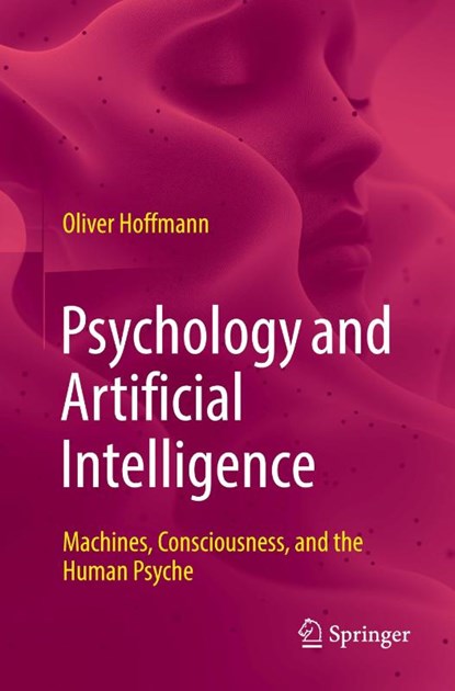 Psychology and Artificial Intelligence, Oliver Hoffmann - Paperback - 9783662731468