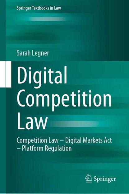 Digital Competition Law, Sarah Legner - Gebonden - 9783662732120