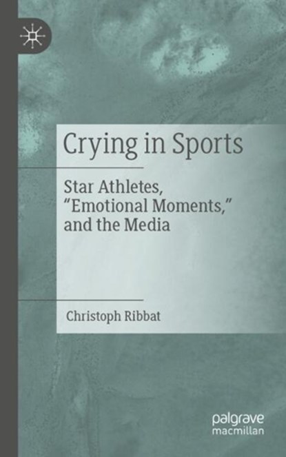 Crying in Sports, Christoph Ribbat - Paperback - 9783662735510