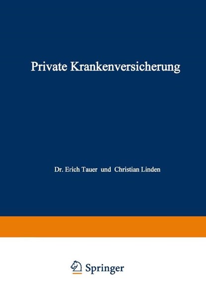 Private Krankenversicherung, Erich Tauer ; Christian Linden - Paperback - 9783663146926