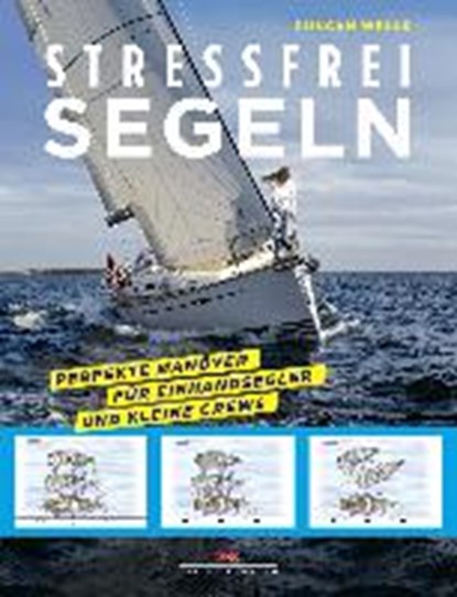 Stressfrei Segeln, WELLS,  Duncan - Paperback - 9783667103901
