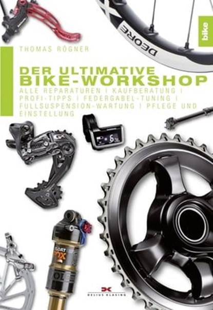 Der ultimative Bike-Workshop, Thomas Rögner - Ebook - 9783667106315