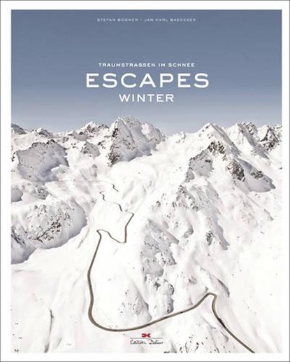 Escapes: Winter, Stefan Bogner ; Jan Baedeker - Gebonden Gebonden - 9783667107176