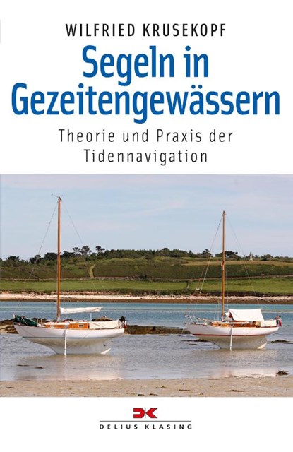 Segeln in Gezeitengewässern, Wilfried Krusekopf - Paperback - 9783667109125