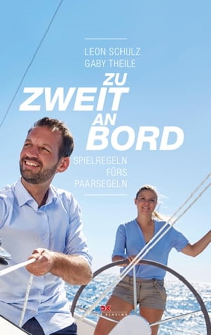 Zu zweit an Bord, Leon Schulz ; Gaby Theile - Ebook - 9783667110046