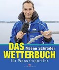 Das Wetterbuch für Wassersportler | Meeno Schrader | 