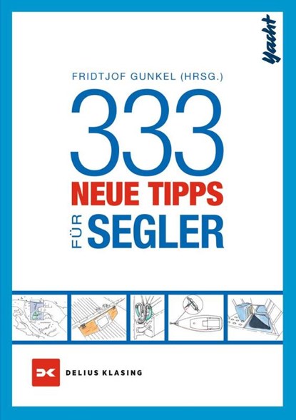 333 neue Tipps für Segler, Fridtjof Gunkel - Paperback - 9783667115539