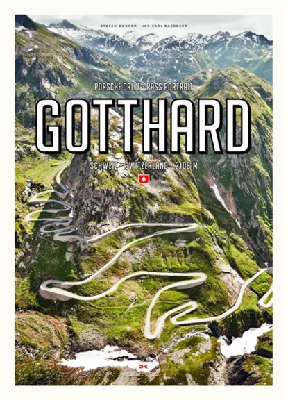 Porsche Drive - Pass Portrait - Gotthard, Stefan Bogner - Gebonden - 9783667116772