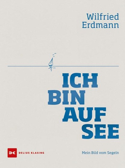 Ich bin auf See, Wilfried Erdmann - Gebonden - 9783667118530