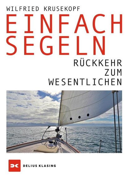 Einfach segeln, Wilfried Krusekopf - Paperback - 9783667119698