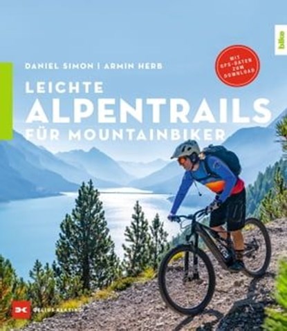 Leichte Alpentrails für Mountainbiker, Daniel Simon ; Armin Herb - Ebook - 9783667122025