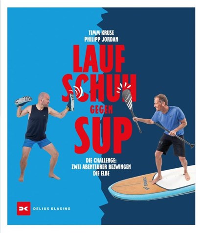 Laufschuh gegen SUP, Timm Kruse ; Philipp Jordan - Paperback - 9783667122346