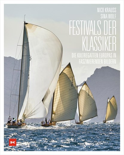 Festivals der Klassiker, Nico Krauss ;  Sina Wolf - Gebonden - 9783667123718