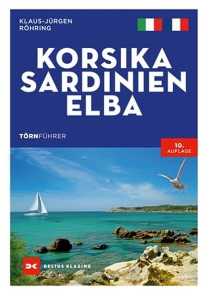 Törnführer Korsika - Sardinien - Elba, Klaus-Jürgen Röhring - Ebook - 9783667125873