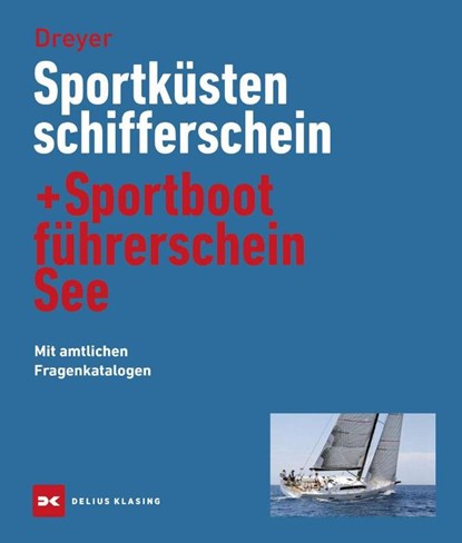 Sportküstenschifferschein & Sportbootführerschein See, Rolf Dreyer - Gebonden - 9783667129062