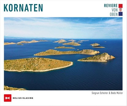 Reviere von oben - Kornaten, Bodo Müller ; Siegrun Scheiter - Paperback - 9783667129840