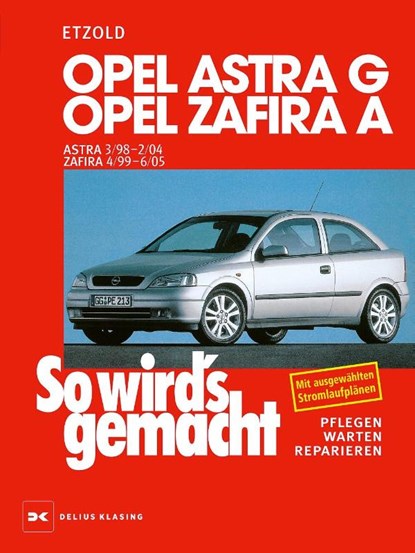 Opel Astra G 3/98 bis 2/04, Opel Zafira A 4/99 bis 6/05, Rüdiger Etzold - Paperback - 9783667130419