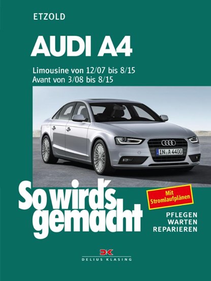 Audi A4, Limousine 12/07-8/15, Avant 3/08-8/15, Rüdiger Etzold - Paperback - 9783667131263