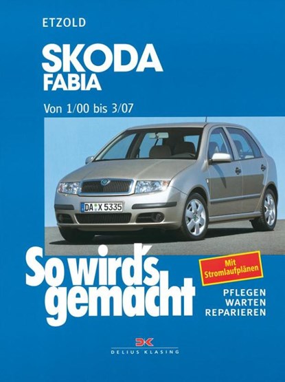 Skoda Fabia von 1/00 bis 3/07, Rüdiger Etzold - Paperback - 9783667131287