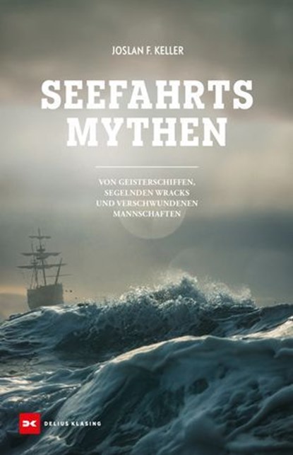 Seefahrts-Mythen, Joslan F. Keller - Ebook - 9783667132574