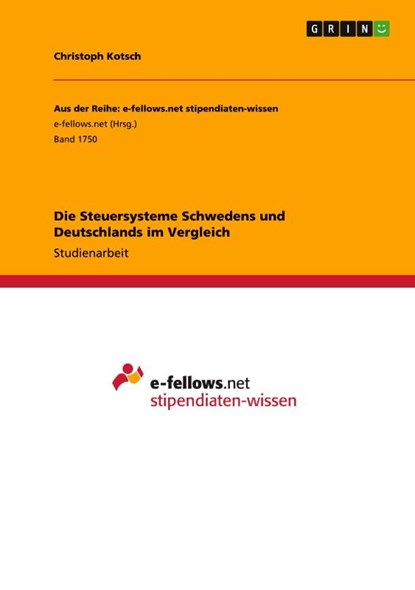 Die Steuersysteme Schwedens und Deutschlands im Vergleich, Christoph Kotsch - Paperback - 9783668171879