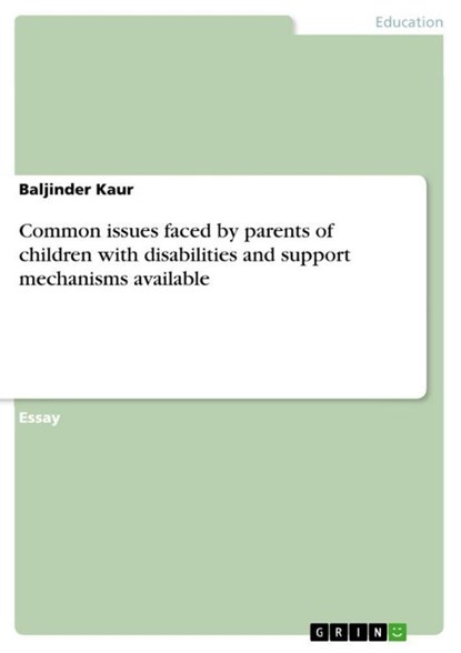 Common issues faced by parents of children with disabilities and support mechanisms available, Baljinder Kaur - Paperback - 9783668741812
