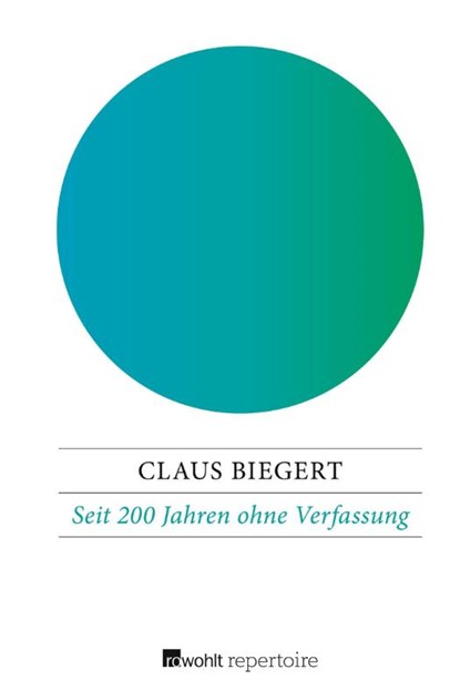 Seit 200 Jahren ohne Verfassung, Claus Biegert - Paperback - 9783688114566