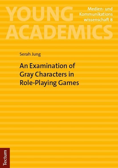 An Examination of Gray Characters in Role-Playing Games, Serah Jung - Paperback - 9783689003180