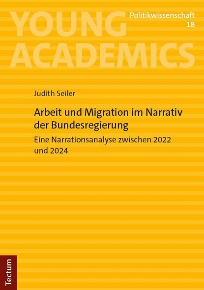 Arbeit und Migration im Narrativ der Bundesregierung, Judith Seiler - Paperback - 9783689003609