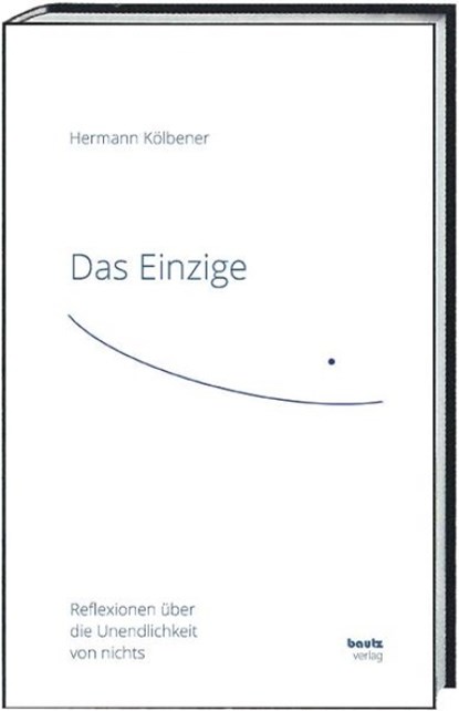 Das Einzige, Hermann Kölbener - Gebonden - 9783689110246