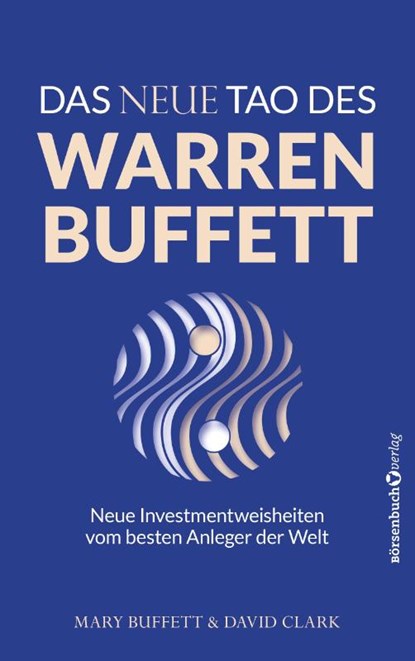 Das neue Tao des Warren Buffett, Mary Buffett ; David Clark - Paperback - 9783689320140