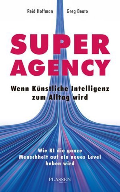 Superagency: Wenn Künstliche Intelligenz zum Alltag wird, Reid Hoffman ; Greg Beato - Ebook - 9783689320218
