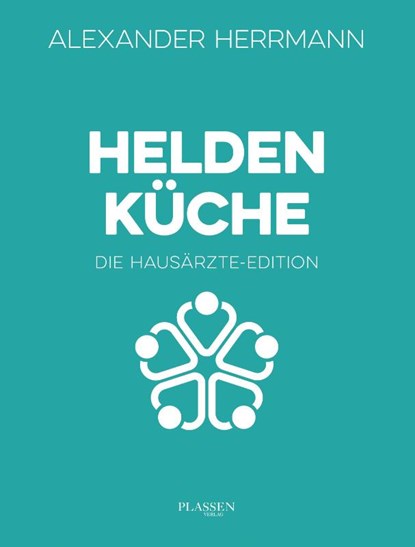 Heldenküche - Die Hausärzte-Edition, Alexander Herrmann - Gebonden - 9783689320263
