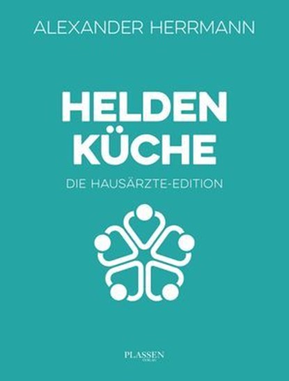 Heldenküche – Die Hausärzte-Edition, Alexander Herrmann - Ebook - 9783689320270