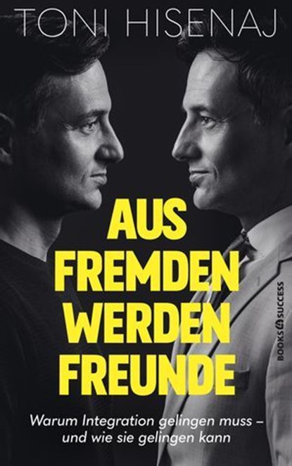 Aus Fremden werden Freunde, Toni Hisenaj - Ebook - 9783689320447