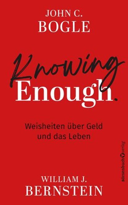 Knowing Enough, John C. Bogle ; William J. Bernstein - Ebook - 9783689320584