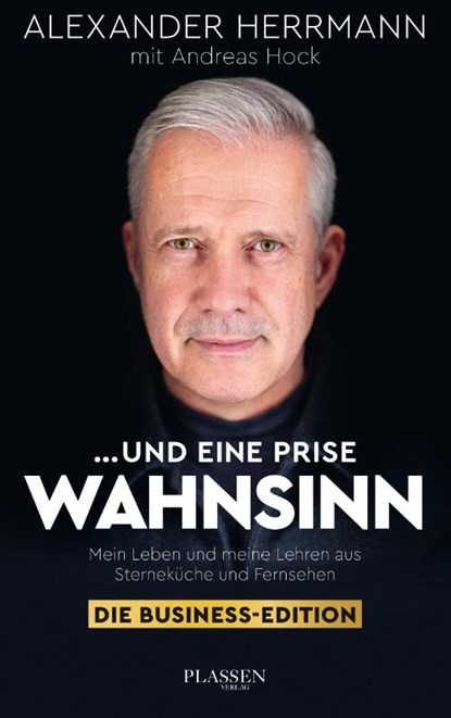 ... und eine Prise Wahnsinn - Die Business-Edition, Alexander Herrmann - Paperback - 9783689320591