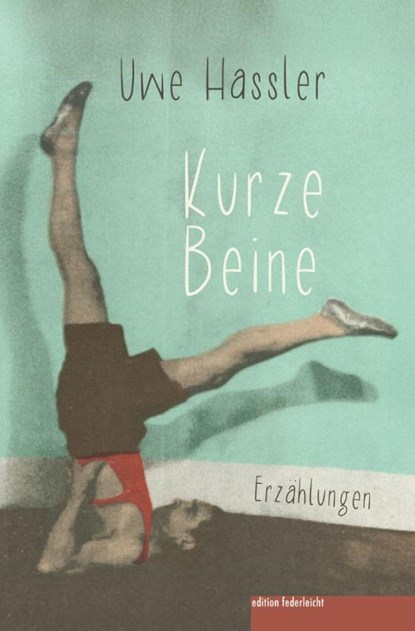 Kurze Beine, Uwe Hassler - Paperback - 9783689350147
