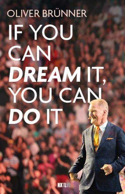 If you can dream it, you can do it, Oliver Brünner - Gebonden - 9783689360030