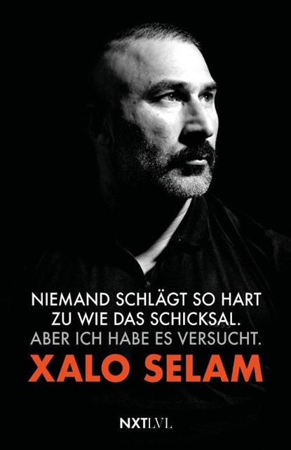 Niemand schlägt so hart zu wie das Schicksal. Aber ich habe es versucht., Xalo Selam - Paperback - 9783689360627