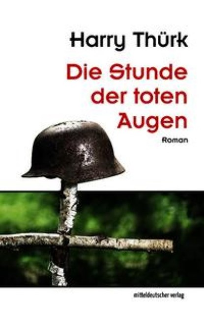 Die Stunde der toten Augen, Harry Thürk - Paperback - 9783689480417