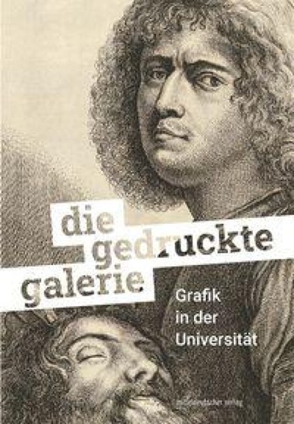 Die gedruckte Galerie. Grafik in der Universität. Halle (Saale) 2025, Dirk Schaal ; Angelika Marinovic - Gebonden - 9783689480974