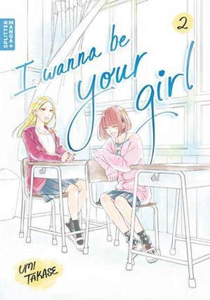 I Wanna Be Your Girl 02, Umi Takase - Ebook - 9783689504144