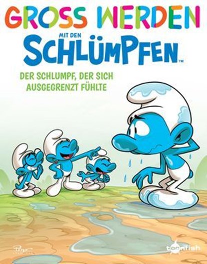 Groß werden mit den Schlümpfen: Der Schlumpf, der sich ausgegrenzt fühlte, Peyo ; Falzar ; Antonello Dalena - Ebook - 9783689505349