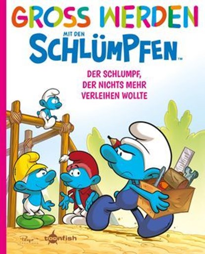 Groß werden mit den Schlümpfen: Der Schlumpf, der nichts mehr verleihen wollte, Peyo ; Falzar ; Antonello Dalena - Ebook - 9783689505370
